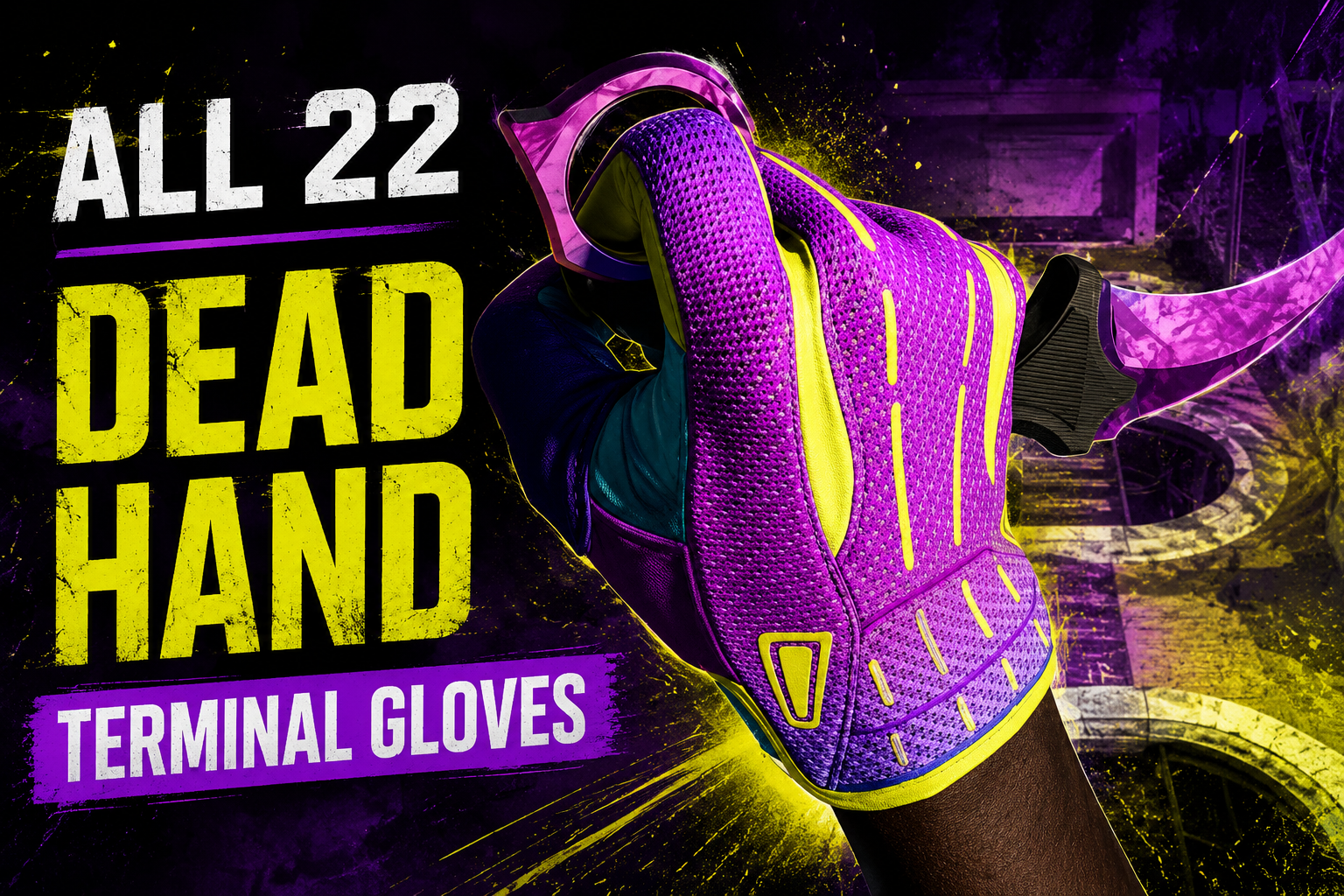 All 22 Dead Hand Terminal Gloves Ranked by Current Market Value